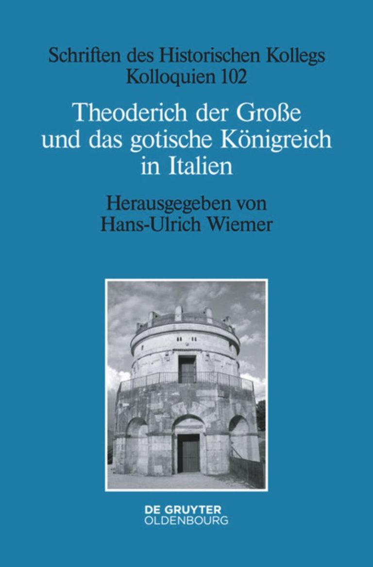 Hans-Ulrich Wiemer (Hg.): Theoderich der Große und das gotische Königsreich in Italien (= Schriften des Historischen Kollegs, Kolloquien. Bd. 102). Berlin/Boston 2020, XI, 460 S., 94,95 €, ISBN 978-3-11-065820-0
